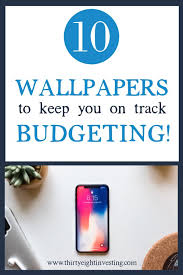 10 Motivational Phone Wallpapers Thirtyeight Investing Financial Freedom Quotes Budgeting Money Saving Money Budget