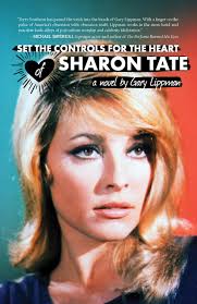 Amazon.com: Set the Controls for the Heart of Sharon Tate: 9781644280263:  Lippman, Gary: Books