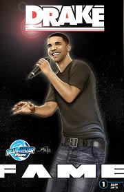 Fame Drake The Comic Book Rap R And Drake A Heady