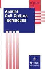 Maybe you would like to learn more about one of these? Animal Cell Culture Techniques Martin Clynes Springer
