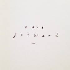 Move Forward Words Quotes Words Pretty Words