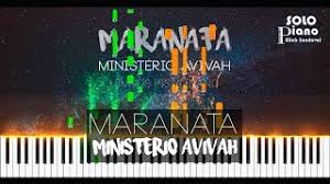 Maranata ora, vem senhor jesus! Piano Perfect Maranata Ministerio Avivah Youtube Cute766