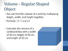 If your box is on a pallet, and there is overhang, measure the box end to end. Measurement Volume Regular Shaped Object You Can Find The Volume Of A Solid By Multiplying Length Width And Height Together Formula V L X W Ppt Download