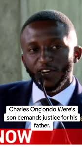 Justice Demanded for Charles Ong'ondo Were's Death