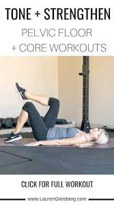 Why How To Strengthen Your Pelvic Floor Core Floor Workouts Pelvic Floor Exercises Pelvic Floor