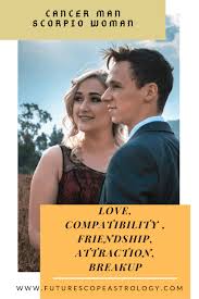 Their understanding and compatibility are quite high. Cancer Man And Scorpio Woman Love Compatibility Futurescope