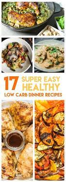 17 Healthy Low Carb Dinner Recipes Low Carb Dinner Recipes Dinner Recipes Healthy Low Carb Low Carb Dinner