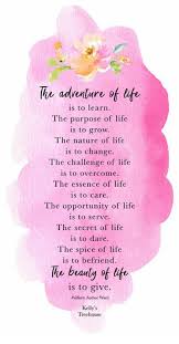 Check spelling or type a new query. The Adenture Of Ife Is To Learn The Purpose Of Life Is To Grow The Nature Of Life Is To Change The Challenge Of Life Is To Overcome The Essence Of Life