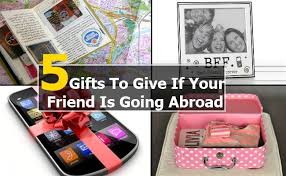 5 Best Gift To Give If Your Friend Is Going Abroad Bash Corner Study Abroad Gifts Gifts Best Gifts