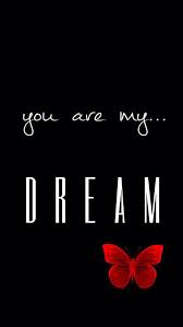 You Are My Dream Dream Girl Quotes Love Quotes With Images Cute Love Wallpapers