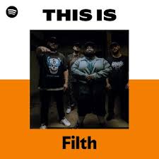 Filth | Spotify