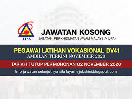 Penolong pegawai latihan vokasional (dv29). Jawatan Kosong Pegawai Latihan Vokasional Dv41 November 2020
