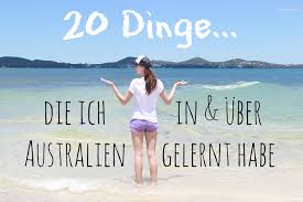 Der sommer in australien liegt zwischen dezember und februar und zeichnet sich durch sonnige tage mit hohen temperaturen aus. 20 Dinge Die Ich In Uber Australien Gelernt Habe Suechtignach At