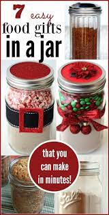 7 Quick Food Gifts In A Jar Christmas Food Gifts Diy Food Gifts Easy Food Gifts