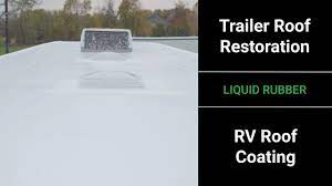 In other words, it has multiple purposes where it can offer aid with its. Liquid Rubber Trailer Roof Restoration Rv Roof Coating Youtube