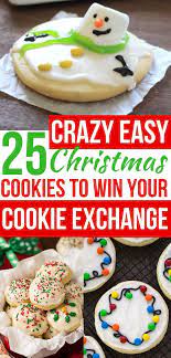 25 Easy Christmas Cookie Recipes To Rock Your Holiday Cookie Exchange Easy Christmas Cookie Recipes Christmas Cookies Easy Cookies Recipes Christmas