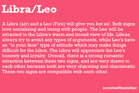 libra leo 3 i think im a little more in your face than