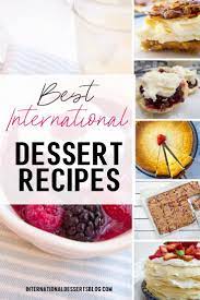 All Recipes Desserts Sweets Snacks Archives International Desserts Blog International Desserts Recipes International Desserts Desserts Around The World