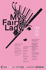My Fair Lady Theatre Du Chatelet Philippe Apeloig Comedie Musicale Affiche Film