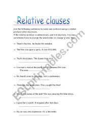 It has a subject and verb, but can't stand alone as a sentence. Relative Clauses Esl Worksheet By Sabrinam86