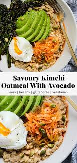 Savoury Kimchi Oatmeal With Avocado Egg Walder Wellness Dietitian Recipe Healthy Bowls Recipes Kimchi Nutrition Tasty Vegetarian Recipes