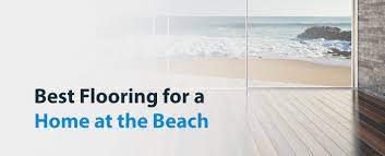 Helping you design and install flooring covers for your home. Best Flooring For Beach Houses 50 Floor