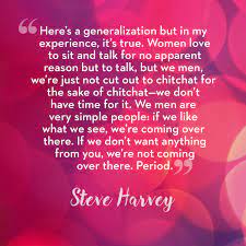 Steve harvey quotes about love. 50 Best Relationship Quotes From Steve Harvey Steve Harvey Dating And Relationship Advice