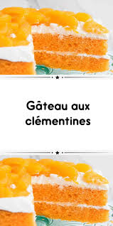 Gateau Aux Clementines Gateau Delicieux Gateaux Recette Gateau