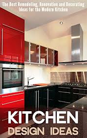 Unlike other kitchen planners, there's no cad experience necessary. Kitchen Design Ideas The Best Remodeling Renovation And Decorating Ideas For The Modern Kitchen Kindle Edition By Morrison Debra Crafts Hobbies Home Kindle Ebooks Amazon Com