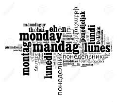 To simplify it, you could say magnifique (magnificent), which is used to describe something or someone as very beautiful or striking. Word Monday In Different Languages Word Cloud Concept In Heart Stock Photo Picture And Royalty Free Image Image 80834975
