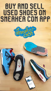 Sneaker con event and app for sneakerheads to buy sell & trade cleveland 🇺🇸 march 20, 2021 phoenix 🇺🇸 postponed apptix👇 www.sneakercon.com. Sneaker Con Got Kicks You Don T Wear Any More Someone Facebook