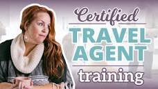 Certified Travel Agent Training - YouTube