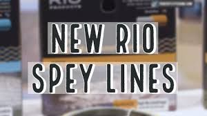 New Rio Spey Lines 2019 Insider Review