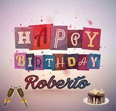 Buon Compleanno Roberto Buon Compleanno Auguri Di Buon Compleanno Immagini Di Buon Compleanno
