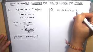 In our language we use the term k as 1000. How To Convert Kilometre Per Hour To Meter Per Minute Convert Km Hr To M Min Km Hr To M Min Youtube