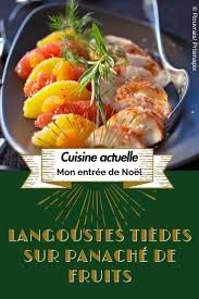 Langoustes Tiedes Sur Panache De Fruits Recettes Recette Recette Aliments Oranges Plats Cuisines