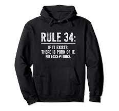 Amazon.com: Rule 34, If It Exists There Is Porn Of It. Pullover Hoodie :  Clothing, Shoes & Jewelry