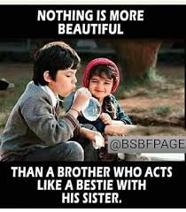 Brothers and sisters are as close as palms and toes. Tag Mention Share With Your Brother And Sister Brother Sister Quotes Funny Sister Quotes Funny Big Brother Quotes