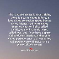 The Road To Success Is Not Straight Idlehearts