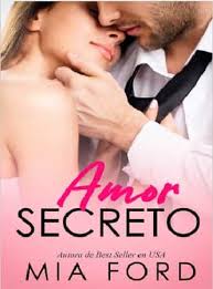 El secreto 2018 ebooks y más! Descargar Amor Secreto Mia Ford 2021 Pdf Y Epub Gratis