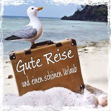 Gute Reise Schonen Urlaub Wunschen Urlaub Grusse Gute Reise Wunsche