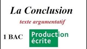 1 Bac Comment Ecrire La Conclusion D Un Texte Argumentatif Youtube