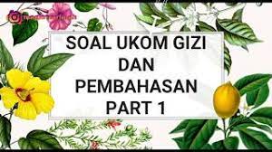 Check spelling or type a new query. Soal Uji Kompetensi Ukom Gizi Dan Pembahasan Part 1 Soal Gizi Youtube
