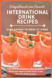 15 Tasty Drink Recipes From Around The World In 2020 Drinks Alcohol Recipes Alcohol Drink Recipes Healthy Cocktails