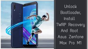 Unlock asus zenfone max pro m1 with android data recovery tool. Install Twrp Recovery And Root Asus Zenfone Max Pro M1