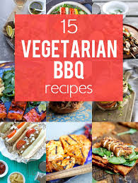15 Ways To Turn Your Favorite Bbq Recipes Vegetarian Don T Leave The Vegetarians Behind With These Delicious Vegetarian Bb Vegetarian Bbq Recipes Bbq Recipes