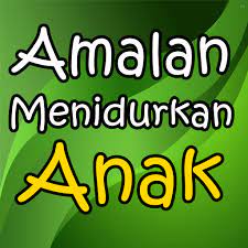 Sedangkan yang kedua, bayi harus dipeluk dan dihibur setiap kali menangis dan tidak boleh dibiarkan sendirian. Amalan Menidurkan Anak Dengan Cepat Terlengkap Pragramy Ñž Google Play