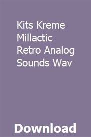 Kits Kreme Millactic Retro Analog Sounds Wav Download Discover Osx Analog