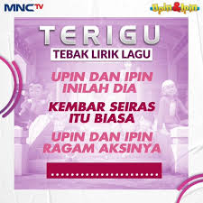 Upin & ipin adalah tajuk bagi sebuah siri animasi yang dihasilkan oleh syarikat animasi les' copaque production di malaysia, dan juga nama bagi dua watak utama siri ini. Mnctv Terigu Tebak Lirik Lagu Upin Dan Ipin Inilah Facebook