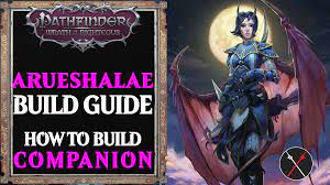 Arueshalae Build Pathfinder Wrath of the Righteous Guide - Fextralife